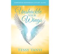 Unshackle Your Wings Workbook & Study Guide
