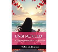 UNSHACKLED: A 365 Day Devotional For Women
