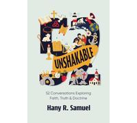 Unshakable: 52 Conversations Exploring Faith, Truth & Doctrine