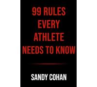UNSHAKABLE: 99 Rules For Athletes: Own the Grind. Thrive Under Pressure. Leave No Doubt. (The 99 Rules Series)