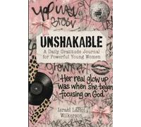 Unshakable: A Daily Gratitude Journal for Powerful Young Women