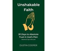 Unshakable Faith: 30 Days to Absolute Trust in God’s Plan: Volume IV: Joy in the Lord