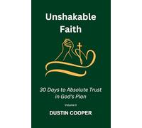 Unshakable Faith: 30 Days to Absolute Trust in God's Plan: 2