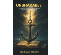 Unshakable: Find Freedom from the Enemy's Lies by Anchoring Yourself in the Four Foundational Truths of Scripture