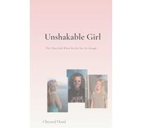 Unshakable Girl: The Chase Ends When You See You Are Enough. (What Are You Chasing?)