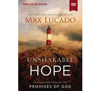 Unshakable Hope Video Study: Building Our Lives on the Promises of God [DVD]
