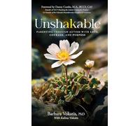 Unshakable: Parenting through autism with love, courage, and purpose