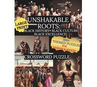 Unshakable Roots: Black History, Black Culture, Black Excellence Crossword Puzzle
