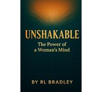 Unshakable: The Power of a Woman’s Mind
