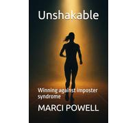 Unshakable: Winning against imposter syndrome (Marci Powell Fall Seven, Ride Eight)