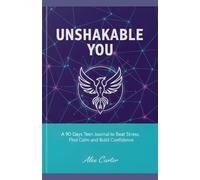 - Unshakable You: A 90-Day Teen Journal to Beat Stress, Find Calm & Build