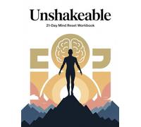 “Unshakeable - A 21-Day Mind Reset Workbook”