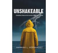 Unshakeable: Standing Firm in Faith When Fear Tries to Win