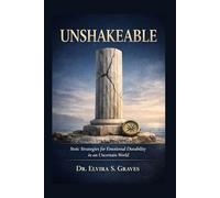 Unshakeable: Stoic Strategies for Emotional Durability in an Uncertain World
