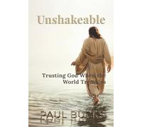 Unshakeable: Trusting God When the World Trembles