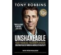 Unshakeable: Your Financial Freedom Playbook (Tony Robbins Financial Freedom Series)