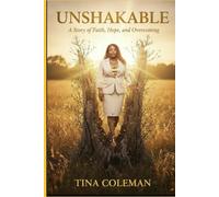 Unshaken: A Story of Faith, Hope, and Overcoming