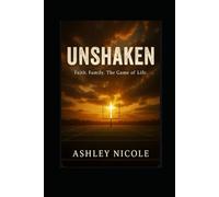 Unshaken: Faith, Family and the Game of Life