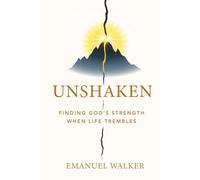 UNSHAKEN: Finding God's Strength When Life Trembles