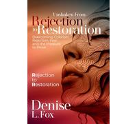 Unshaken From Rejection to Restoration: Overcoming Colorism, Rejection, Fear and the Pressure to Prove