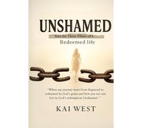Unshamed: And the Three Pillars of a Redeemed Life