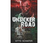 Unsicker Road: A Zombie Apocalypse Thriller: 3 (Wrack and Ruin)