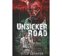 Unsicker Road: A Zombie Apocalypse Thriller (Wrack and Ruin)