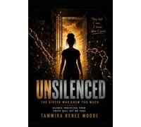 Unsilenced: The Sister Who Knew Too Much: A Story of Family Secrets, Betrayal, Survival, and Finding the Courage to Speak That subtitle contains ... still fitting the emotional tone of the book.