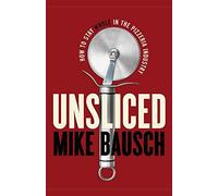 Unsliced: How to Stay Whole in the Pizzeria Industry