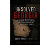 UNSOLVED GEORGIA: COLD CASES, MISSING PERSONS, AND UNIDENTIFIED VICTIMS STILL WAITING FOR ANSWERS (UNSOLVED AMERICA)