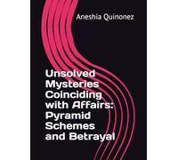 Unsolved Mysteries Coinciding with Affairs: Pyramid Schemes and Betrayal
