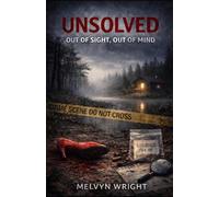 Unsolved Out of Sight Out Of Mind