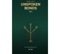 Unspoken Bonds: Legacy: A Family Saga of Arranged Marriage, Mother-in-Law Secrets, and Second Chances