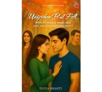 Unspoken But Felt: When friendship keeps your soul, can love steal your heart?