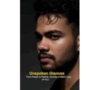 Unspoken Glances: From Prayer to Parting,Journey of Silent Love