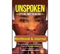 Unspoken It's Ok! Not to be ok! Workbook & Journal