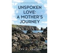 Unspoken Love: A Mother's Journey
