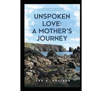 Unspoken Love: A Mother's Journey
