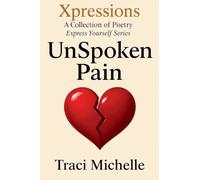 UnSpoken Pain: 2 (Express Yourself)