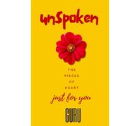 UNSPOKEN: THE PIECES OF HEART JUST FOR YOU