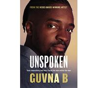 Unspoken: Toxic Masculinity and How I Faced the Man Within the Man