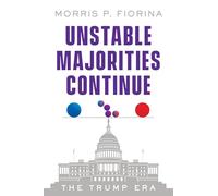 Unstable Majorities Continue: The Trump Era