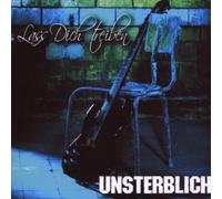 Unsterblich - Lass Dich Treiben [Import]