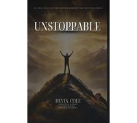 Unstoppable: 30 Days of Faith that Breaks Barriers and Shatters Limits (Unstoppable Faith)