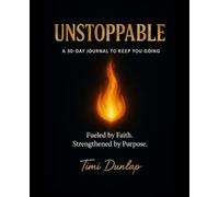 Unstoppable: A 30-Day Journal to Keep Going