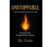 Unstoppable: A 30-Day Journal to Keep Going