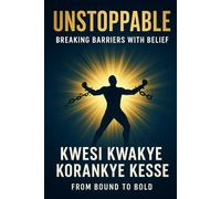 Unstoppable: Breaking Barriers with Belief