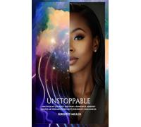 Unstoppable: Discover my journey and how a powerful mindset helped me triumph over life’s toughest challenges!