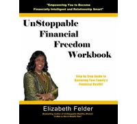 UnStoppable Financial Freedom Workbook: Step by Step Guide to Restoring Your Family's Financial Health!