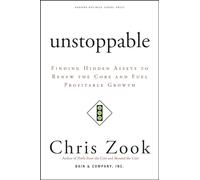 Unstoppable: Finding Hidden Assets to Renew the Core and Fuel Profitable Growth